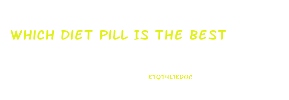 Which Diet Pill Is The Best