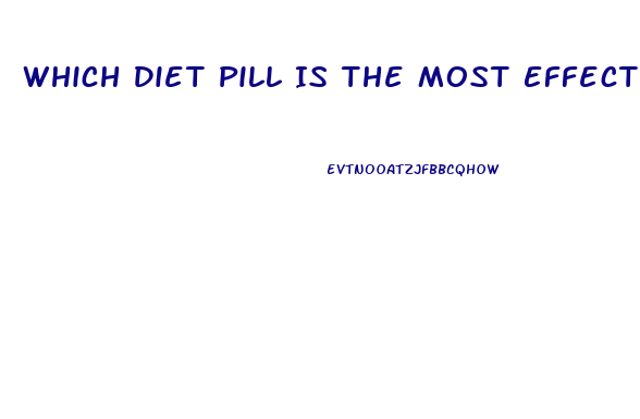 Which Diet Pill Is The Most Effective