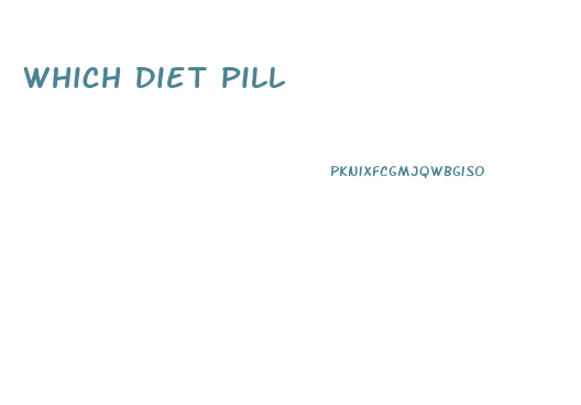 Which Diet Pill