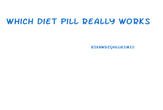 Which Diet Pill Really Works