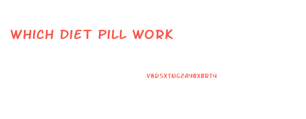 Which Diet Pill Work