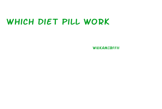 Which Diet Pill Work