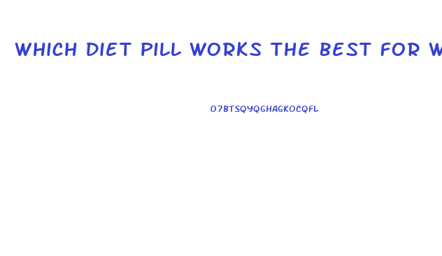 Which Diet Pill Works The Best For Women