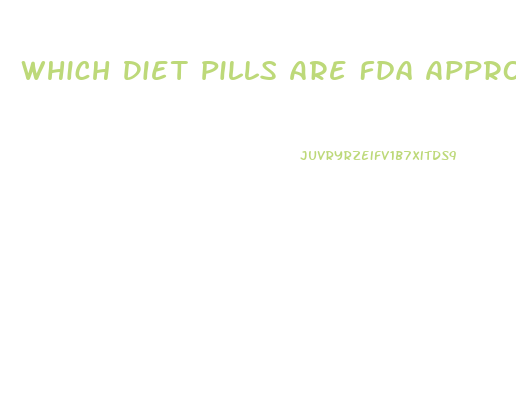 Which Diet Pills Are Fda Approved