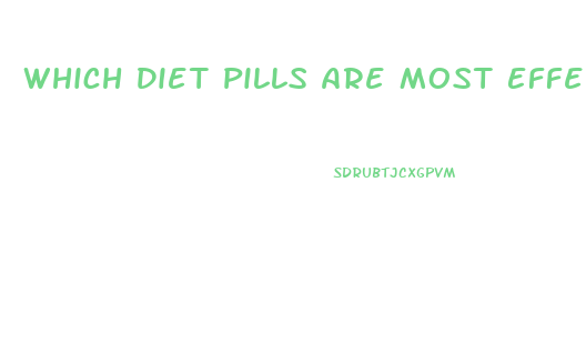 Which Diet Pills Are Most Effective