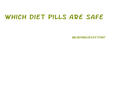 Which Diet Pills Are Safe