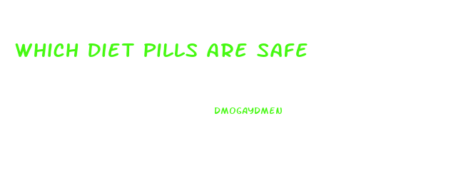 Which Diet Pills Are Safe