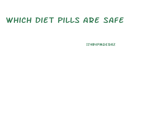 Which Diet Pills Are Safe