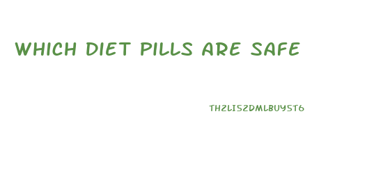 Which Diet Pills Are Safe