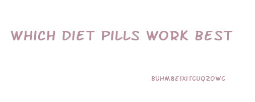 Which Diet Pills Work Best