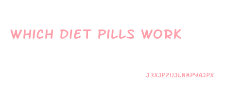 Which Diet Pills Work