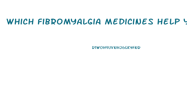 Which Fibromyalgia Medicines Help You Lose Weight