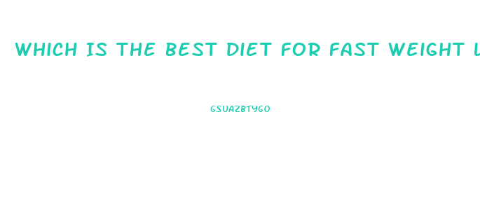 Which Is The Best Diet For Fast Weight Loss