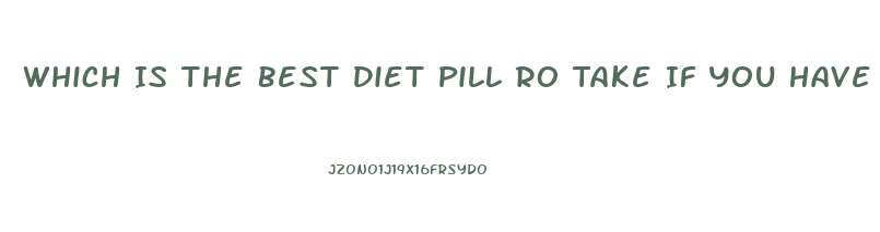 Which Is The Best Diet Pill Ro Take If You Have A Goiter