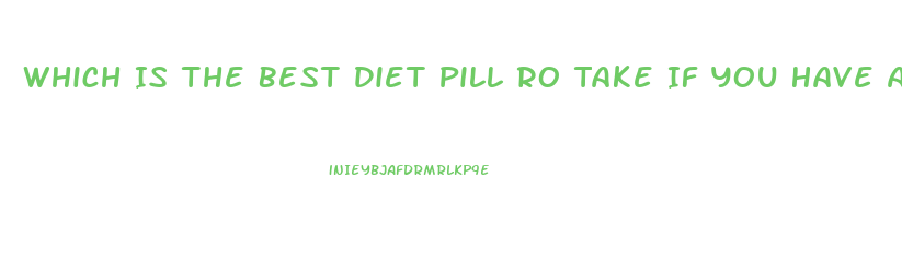 Which Is The Best Diet Pill Ro Take If You Have A Goiter