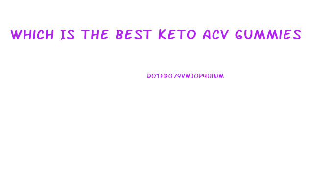 Which Is The Best Keto Acv Gummies