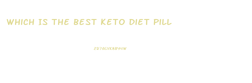 Which Is The Best Keto Diet Pill