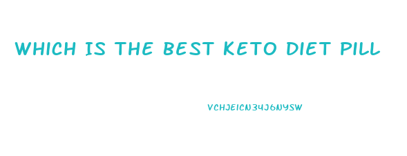 Which Is The Best Keto Diet Pill