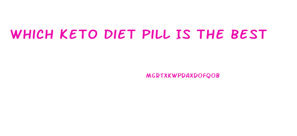 Which Keto Diet Pill Is The Best