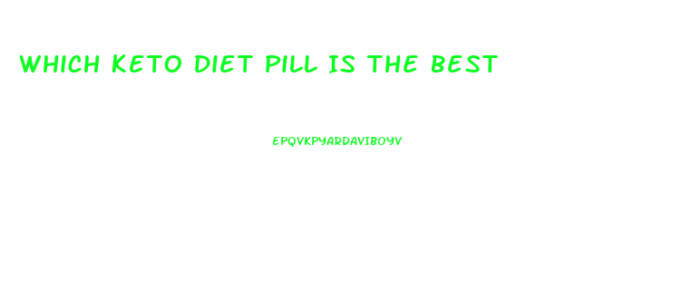Which Keto Diet Pill Is The Best
