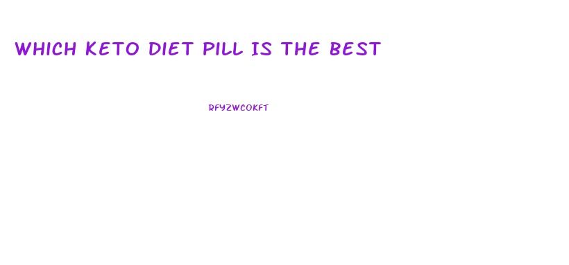 Which Keto Diet Pill Is The Best