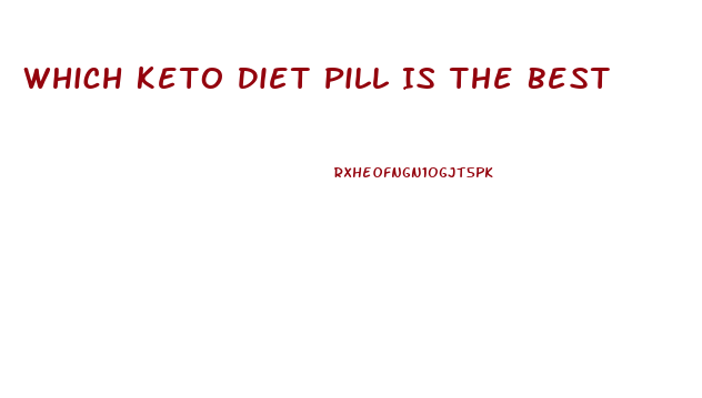 Which Keto Diet Pill Is The Best