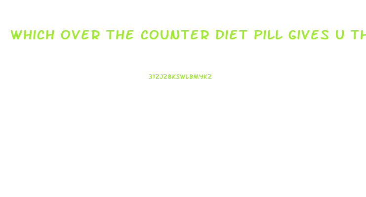 Which Over The Counter Diet Pill Gives U The Best Energy