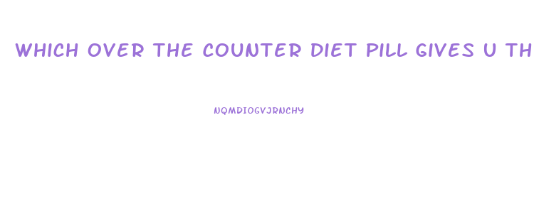 Which Over The Counter Diet Pill Gives U The Best Energy