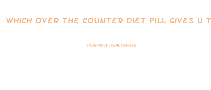 Which Over The Counter Diet Pill Gives U The Best High