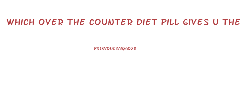 Which Over The Counter Diet Pill Gives U The Best High