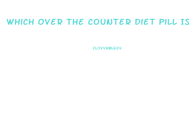 Which Over The Counter Diet Pill Is Best