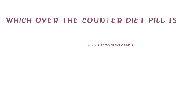 Which Over The Counter Diet Pill Is Like Plegine