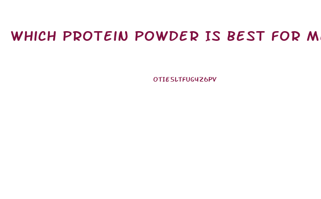 Which Protein Powder Is Best For Me To Lose Weight