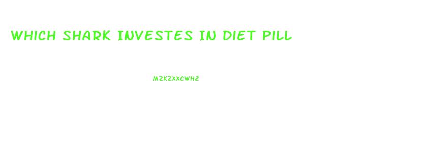 Which Shark Investes In Diet Pill