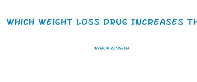 Which Weight Loss Drug Increases The Release Of Norepinephrine