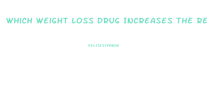 Which Weight Loss Drug Increases The Release Of Norepinephrine