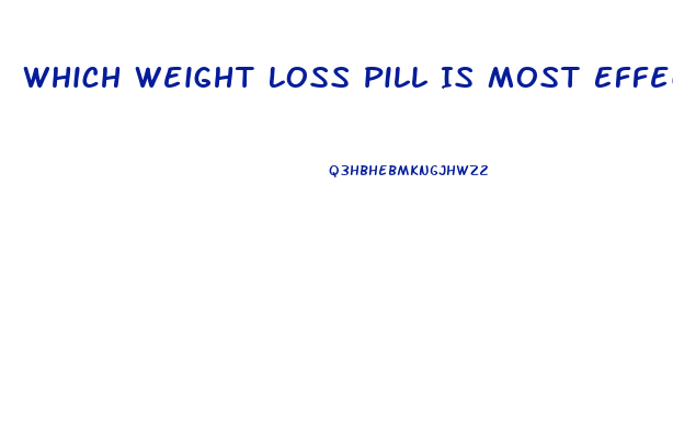 Which Weight Loss Pill Is Most Effective