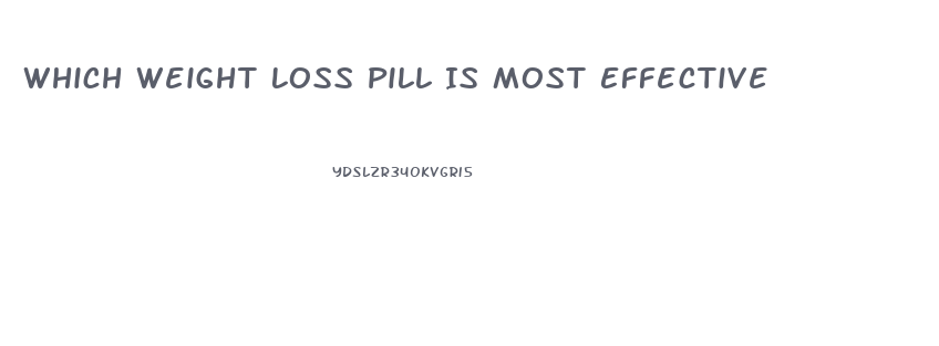 Which Weight Loss Pill Is Most Effective