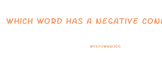 Which Word Has A Negative Connotation Emaciated Thin Lean Slim