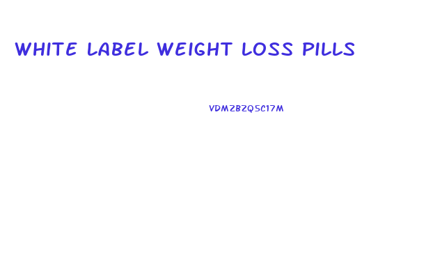 White Label Weight Loss Pills