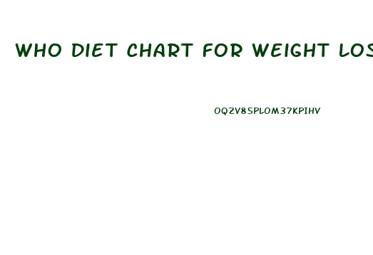 Who Diet Chart For Weight Loss