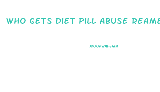 Who Gets Diet Pill Abuse Reament