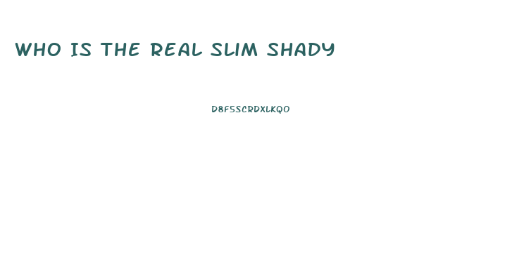 Who Is The Real Slim Shady