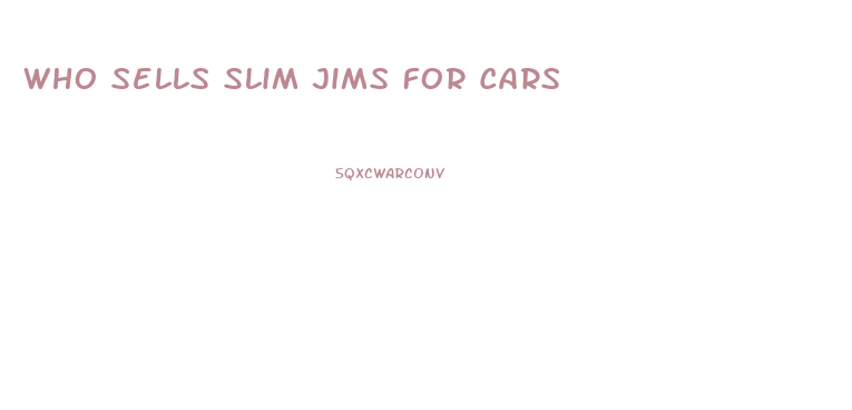 Who Sells Slim Jims For Cars