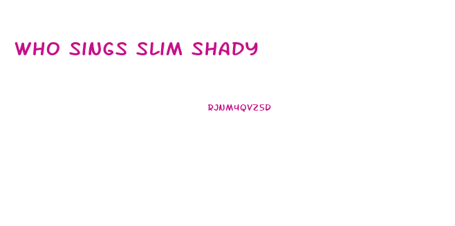 Who Sings Slim Shady