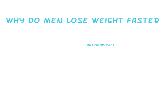 Why Do Men Lose Weight Faster