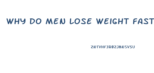 Why Do Men Lose Weight Faster Than Women