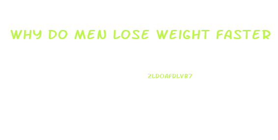 Why Do Men Lose Weight Faster