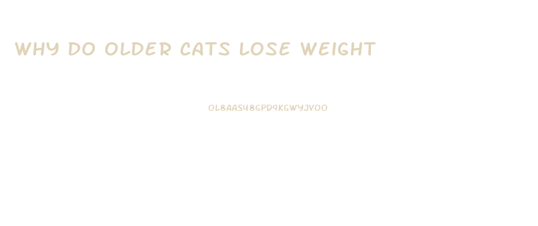 Why Do Older Cats Lose Weight