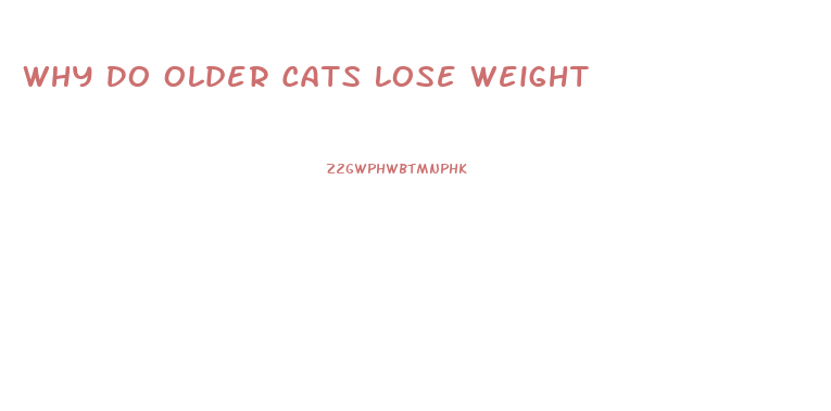 Why Do Older Cats Lose Weight